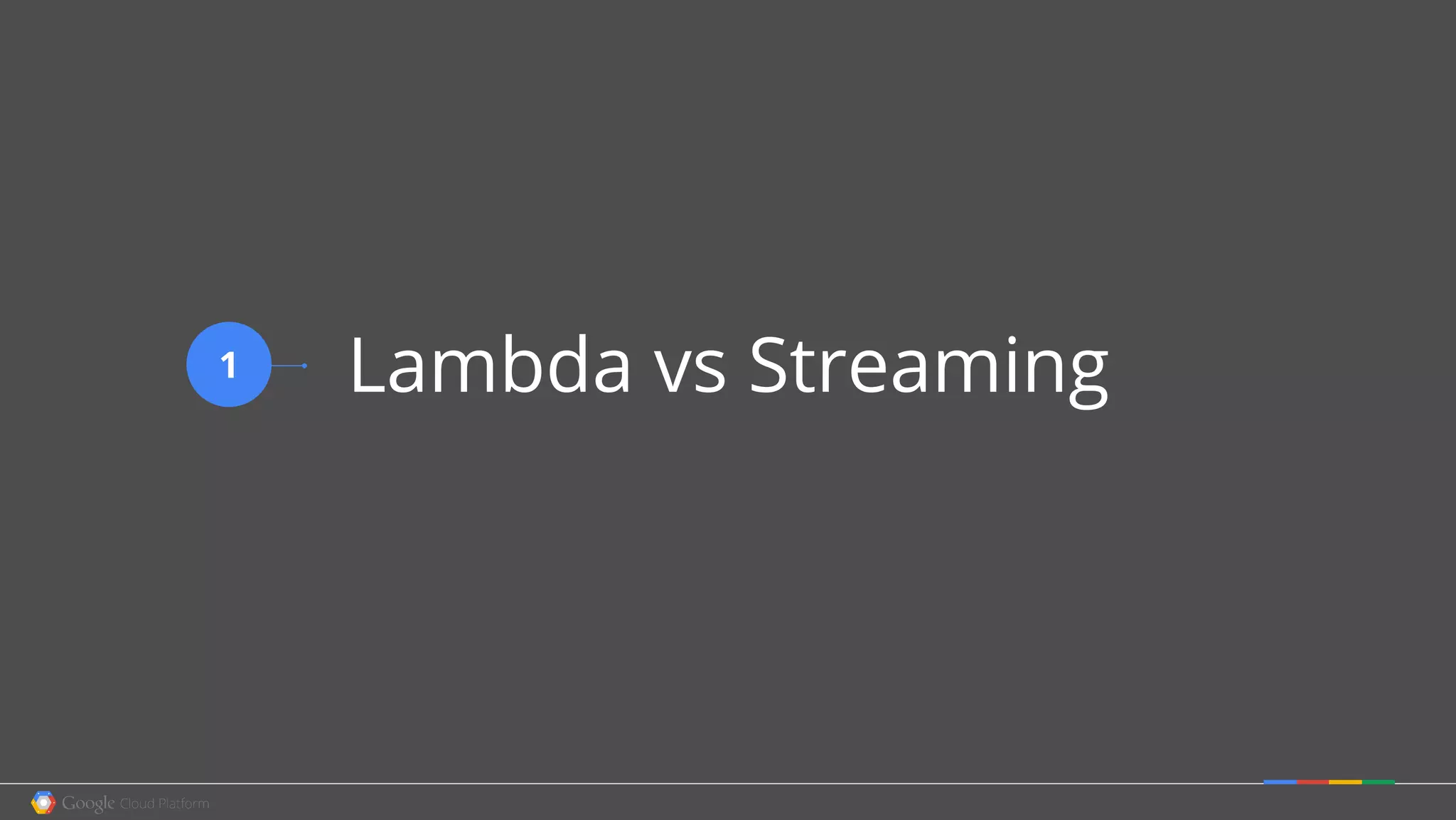 Lambda vs Streaming1
 