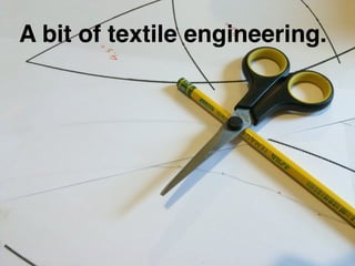 © 2013 IBM Corporation
@holly_cummins
A bit of textile engineering.
 