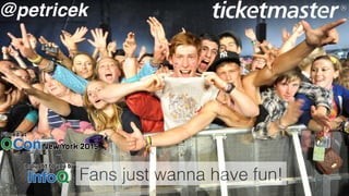 Fans just wanna have fun!
@petricek
 