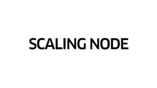 SCALING NODE
 