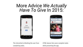 More Advice We Actually
Have To Give In 2015:
 