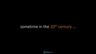 sometime in the 20th century …
 