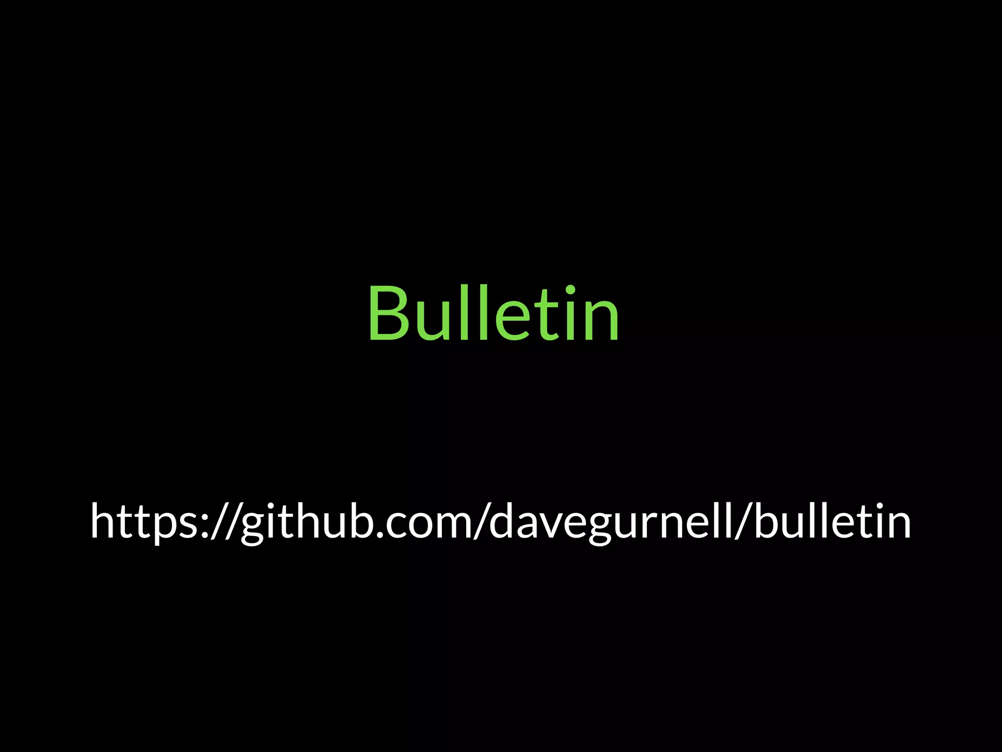 Bulletin
https://github.com/davegurnell/bulletin
 