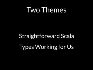Straightforward Scala
— Part 1 —
 