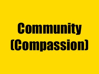Community
(Compassion)
 
