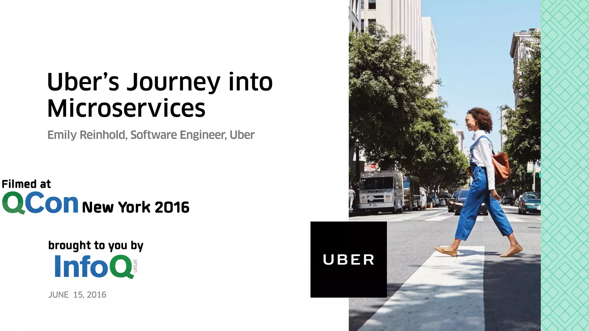 Uber’s Journey into
Microservices
Emily Reinhold, Software Engineer, Uber
JUNE 15, 2016
 