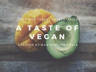 Food and Travel by Manisha Dorawala