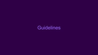 Guidelines
 