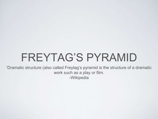 Freyards Pyramid Freytag's Pyramid | PPTX
