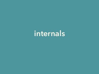 internals
 