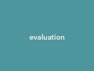 evaluation
 