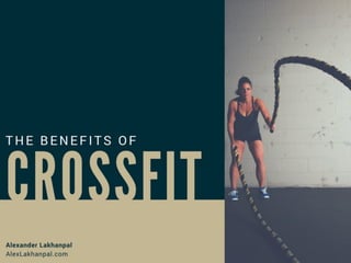 The Benefits of CrossFit