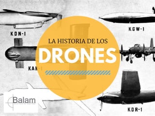 La Historia De Los Drones