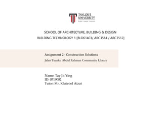 Building Technology Assignment 2 – Construction Solutions