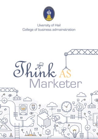 ThinkMarketer
AS
Uiversity of Hail
College of business admainstration
 