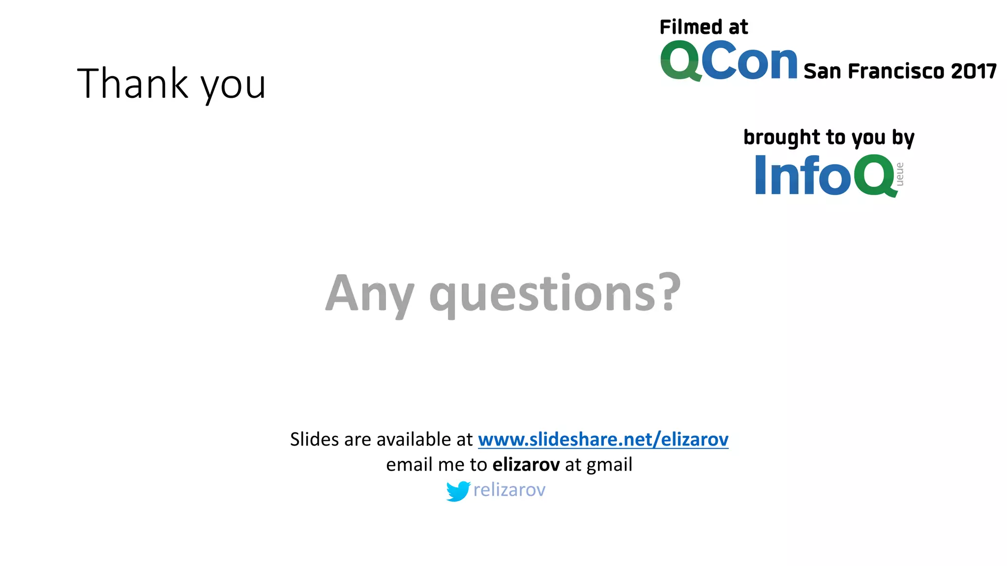 Thank	you
Any	questions?
Slides	are	available	at	www.slideshare.net/elizarov
email	me	to	elizarov at	gmail
relizarov
 
