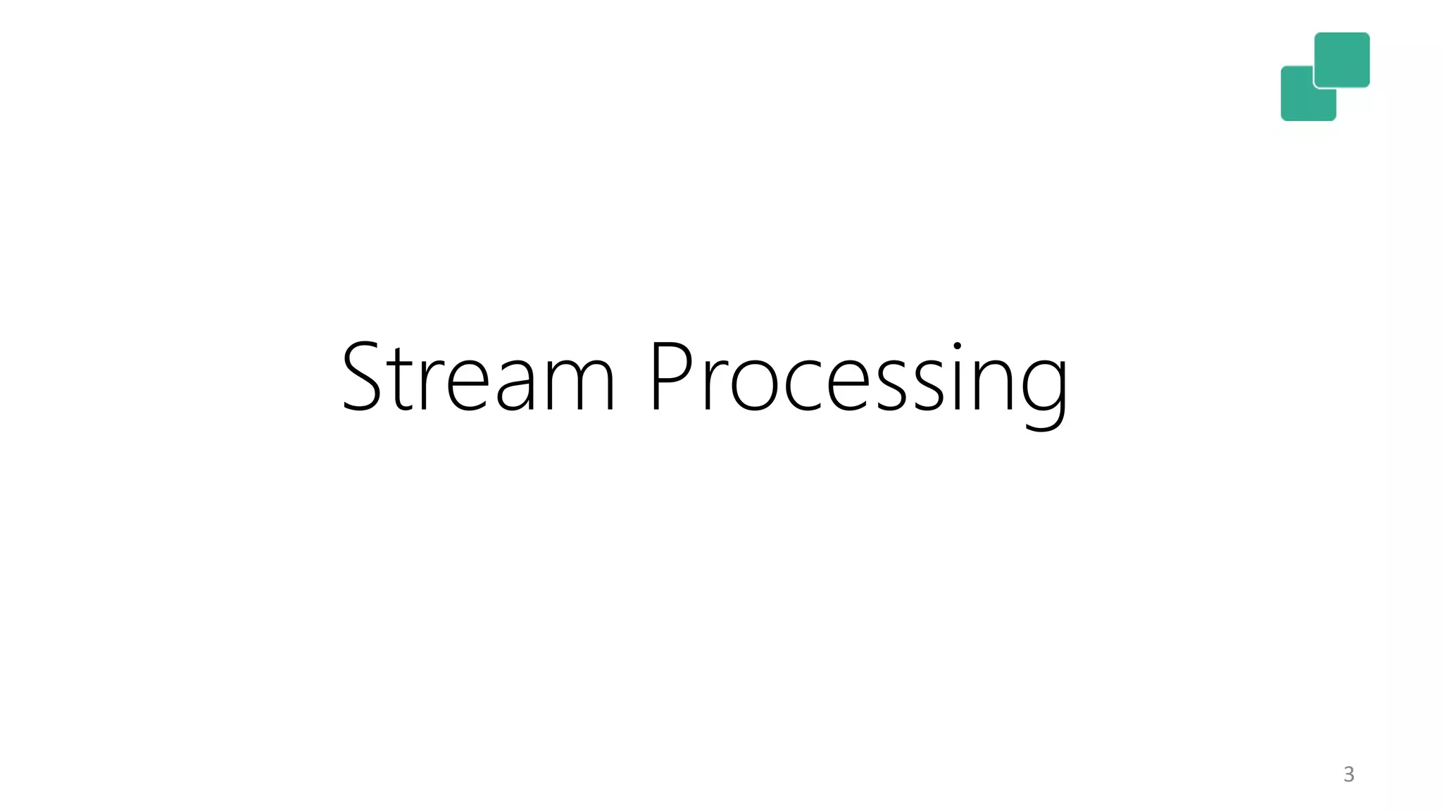 3 Stream Processing 