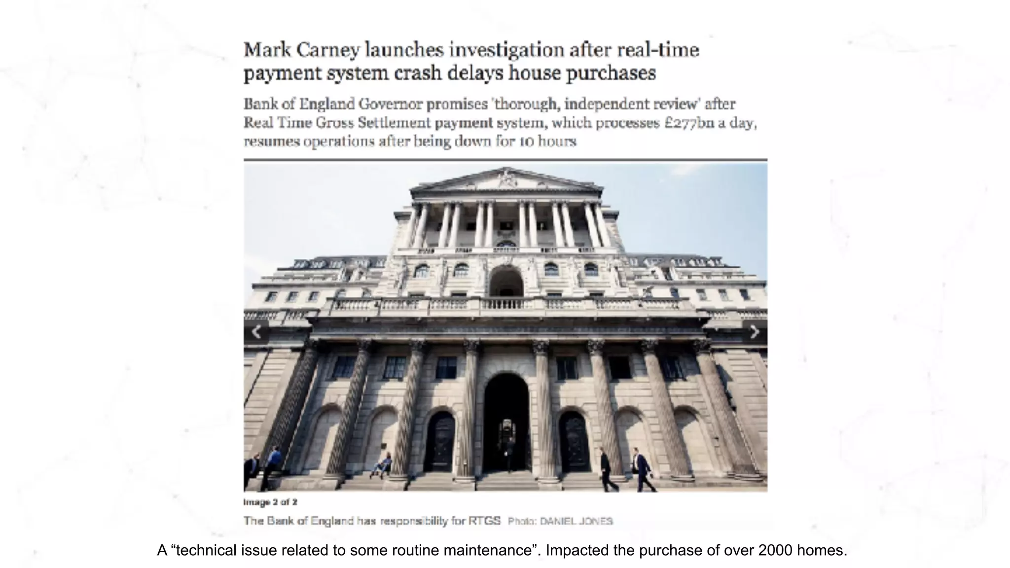 A “technical issue related to some routine maintenance”. Impacted the purchase of over 2000 homes.
 