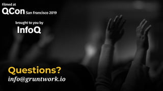 Questions?
info@gruntwork.io
 