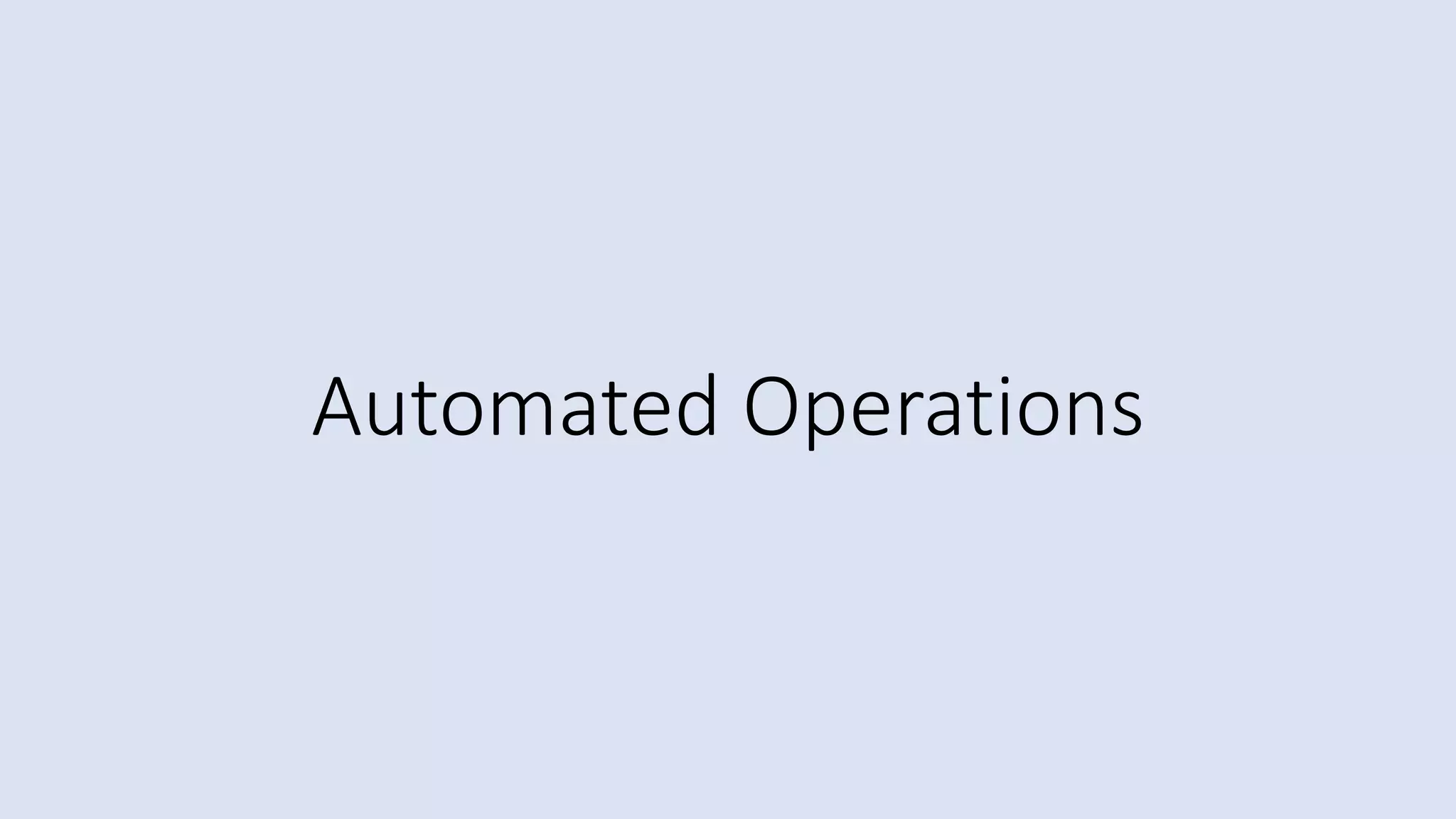 Automated Operations
 