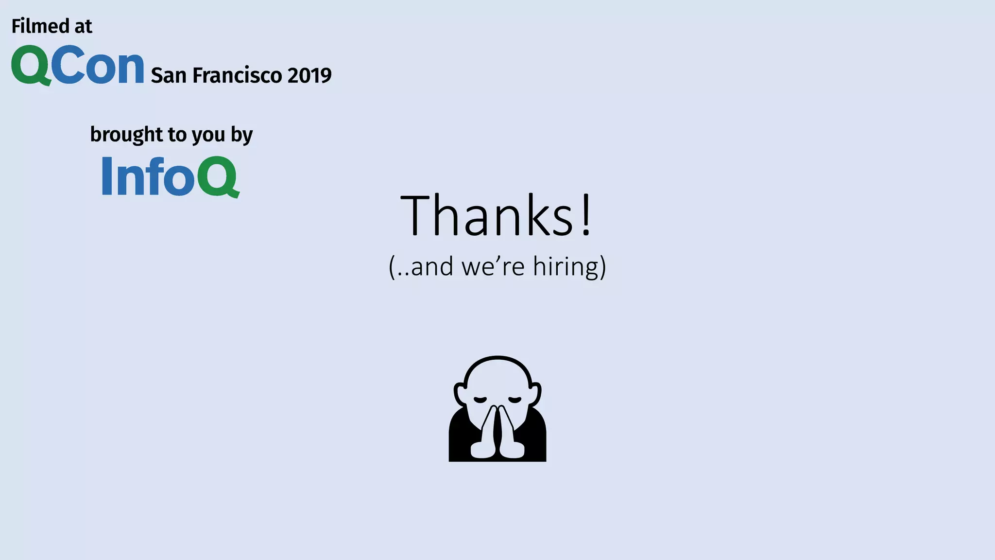 Thanks!
(..and we’re hiring)
🙏
 
