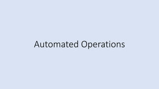 Automated Operations
 