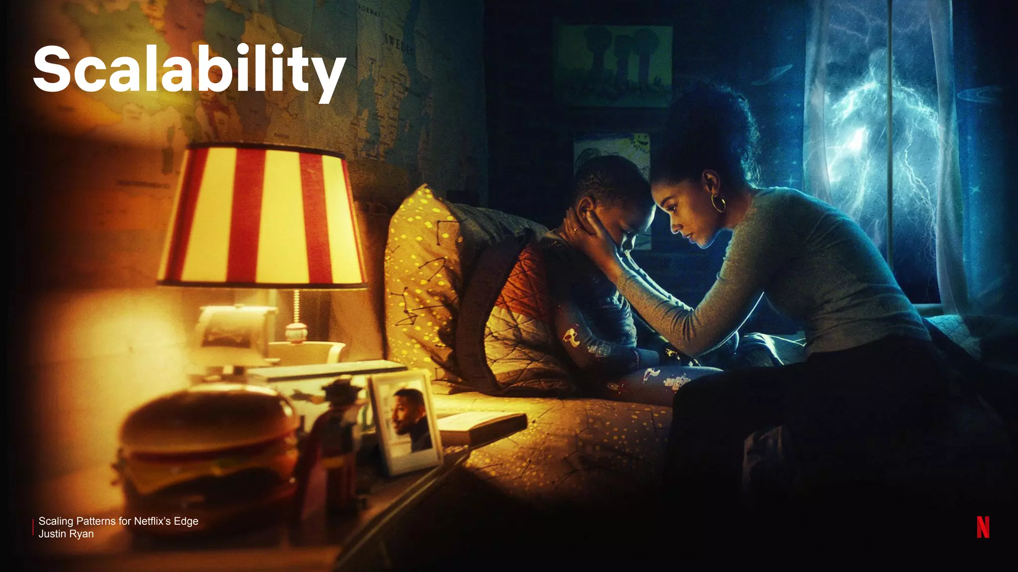 Scaling Patterns for Netflix’s Edge
Justin Ryan
Scalability
 