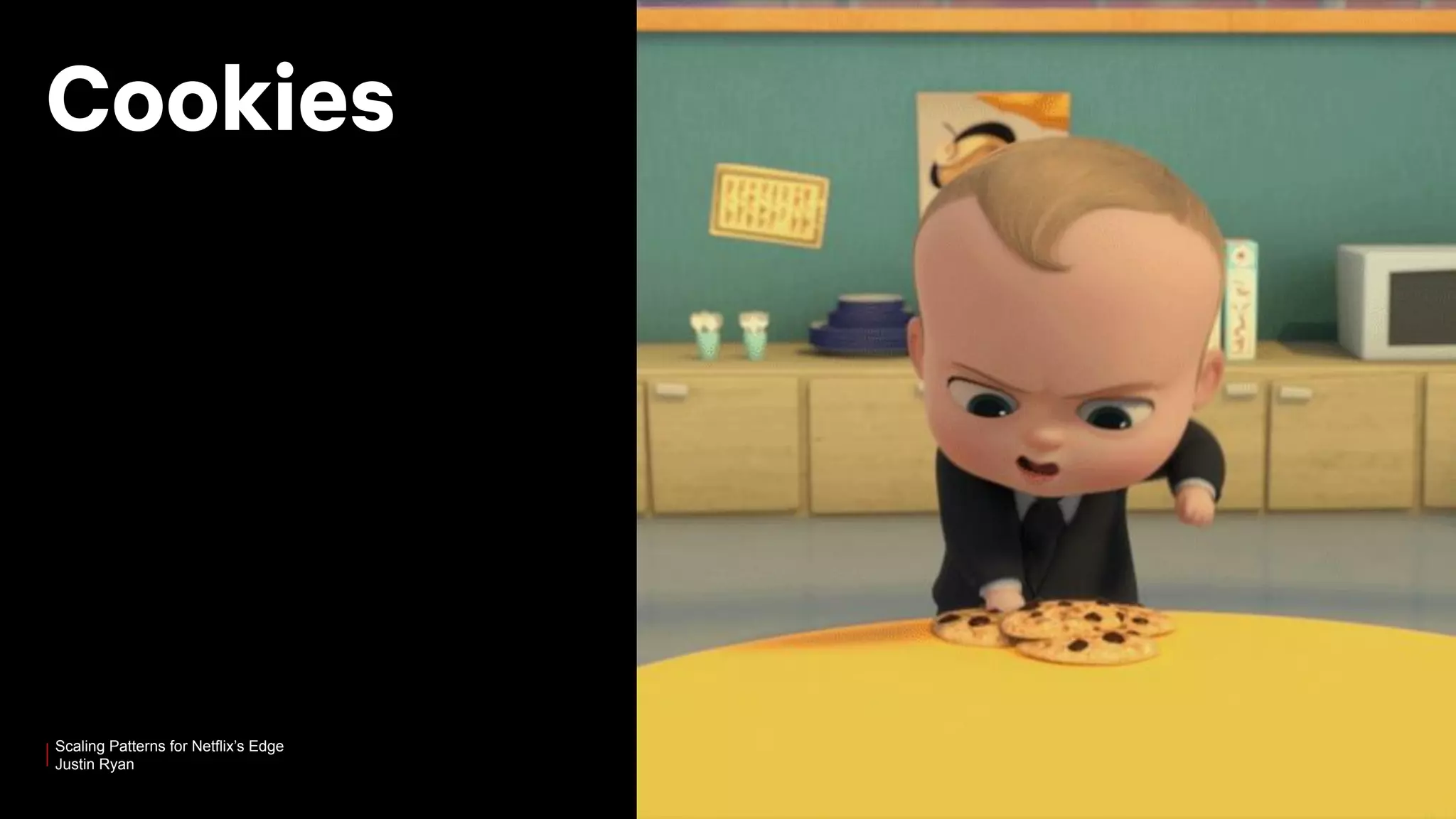 Scaling Patterns for Netflix’s Edge
Justin Ryan
Cookies
 