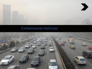 Contaminación Vehicular
 