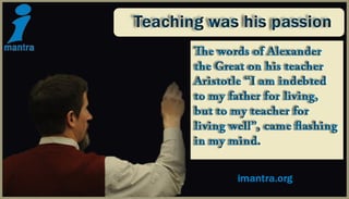 Teaching was his passion