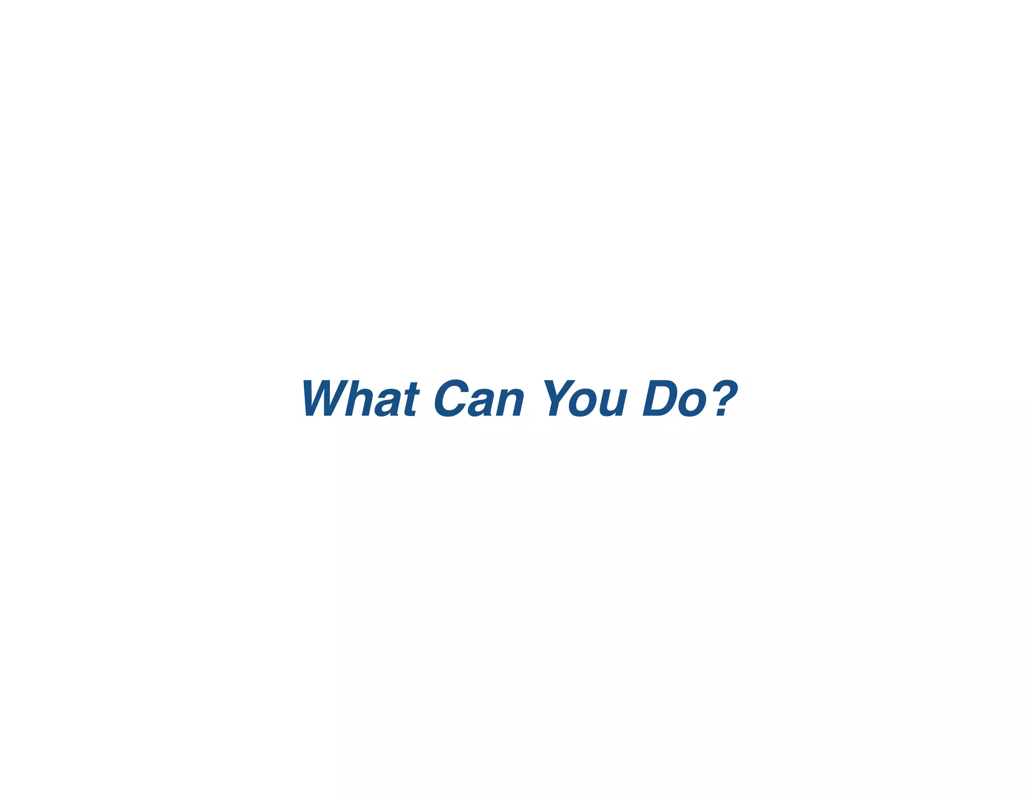 What Can You Do?
 