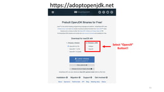 51
https://adoptopenjdk.net
Select “OpenJ9”
Button!!
 