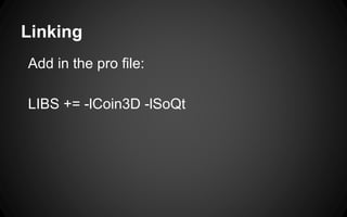 Linking
Add in the pro file:
LIBS += -lCoin3D -lSoQt
 