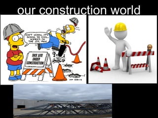 our construction world 
