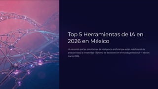 Top 5 Herramientas de IA en 2026 en México | PDF