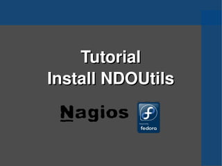 Tutorial Install NDOUtils 