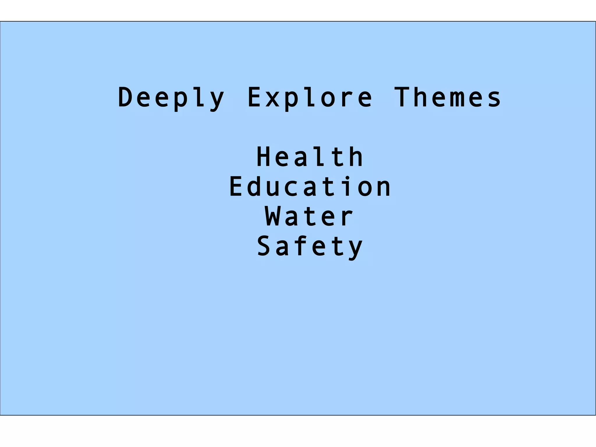 Deeply Explore Themes Health Education Water Safety 