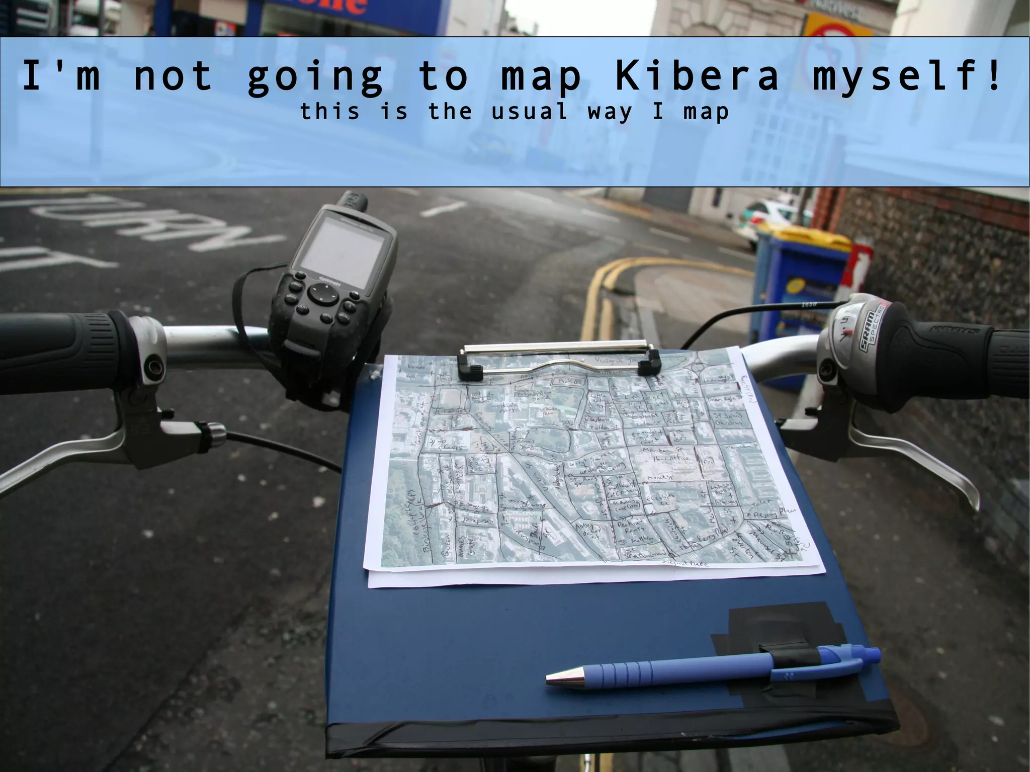 I'm not going to map Kibera myself! this is the usual way I map 