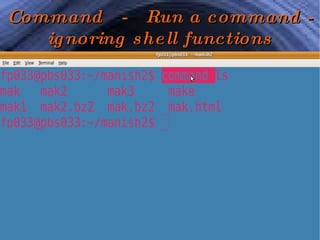 Command  -  Run a command - ignoring shell functions 