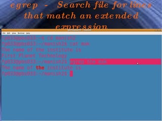 egrep  -  Search file for lines that match an extended expression 