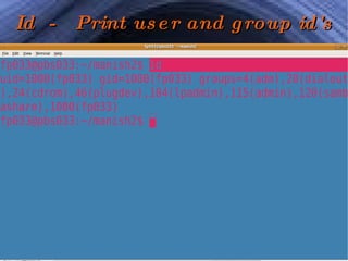 Id  -  Print user and group id's 