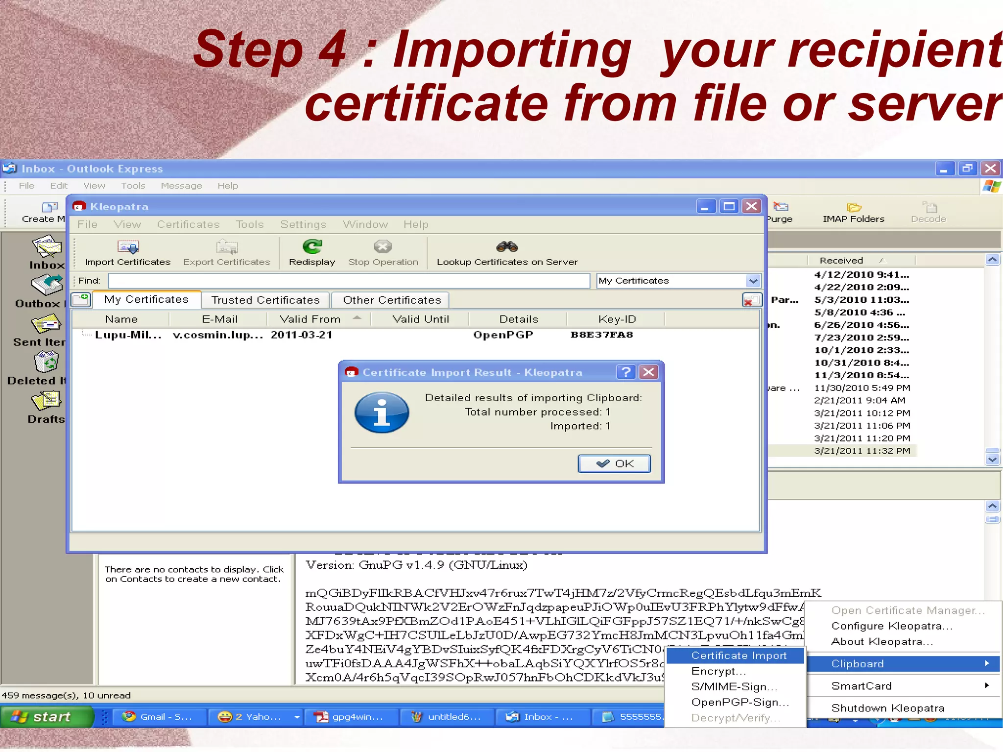 Step 4 : Importing  your recipient certificate from file or server 