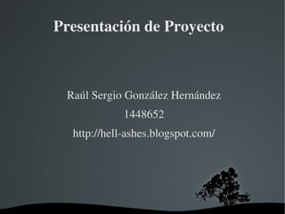 Presentación de Proyecto ,[object Object]