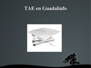 TAE en Guadalinfo 