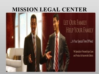 MISSION LEGAL CENTER
 