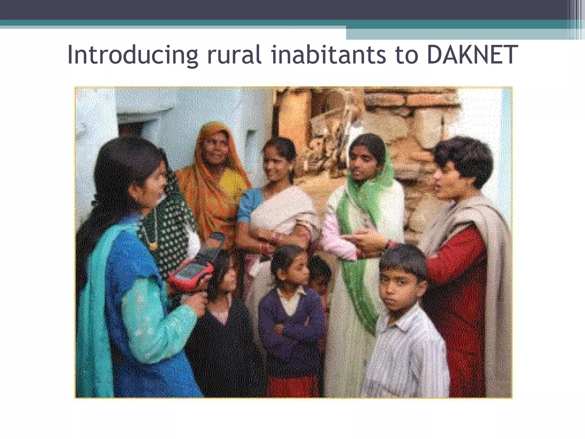 Introducing rural inabitants to DAKNET 