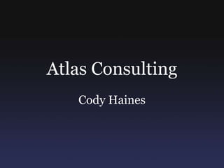 Atlas Consulting Cody Haines 