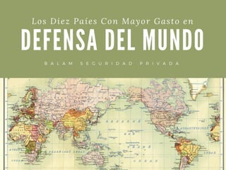 Los Diez Paíes Con Mayor Gasto en Defensa del Mundo