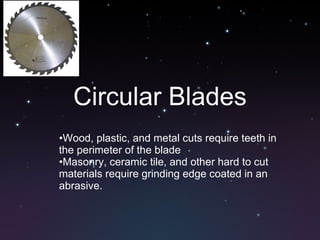 Circular Blades ,[object Object],[object Object]