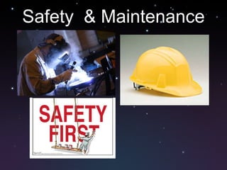 Safety  & Maintenance 
